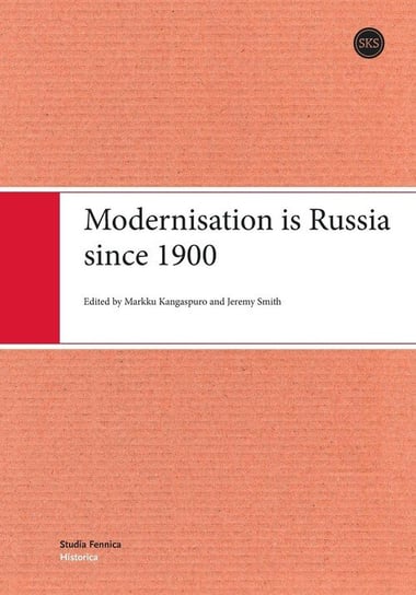 Modernisation is Russia since 1900 Kangaspuro Markku