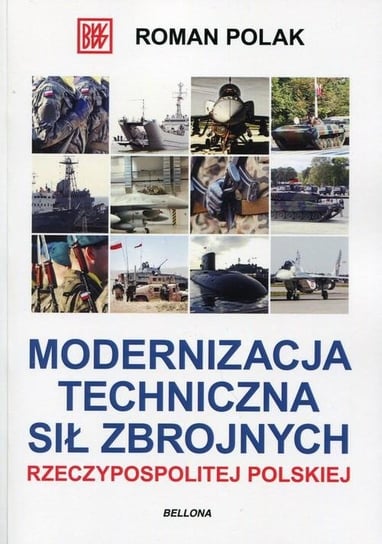 Modernizacja sił zbrojnych Rzeczypospolitej Polskiej Polak Roman