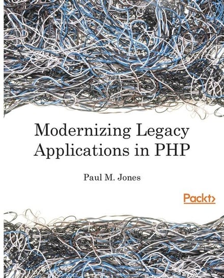 Modernizing Legacy Applications in PHP Paul Jones