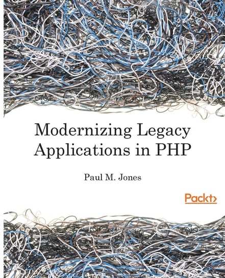 Modernizing Legacy Applications in PHP Paul M. Jones