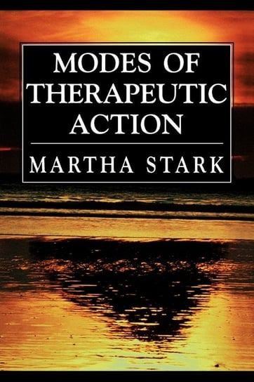 Modes of Therapeutic Action Stark Martha