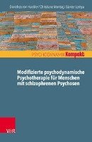 Modifizierte psychodynamische Psychotherapie für Menschen mit schizophrenen Psychosen Haebler Dorothea, Montag Christiane, Lempa Gunter