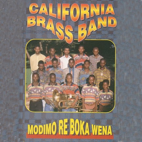 Modimo Re Boka Wena California Brass Band