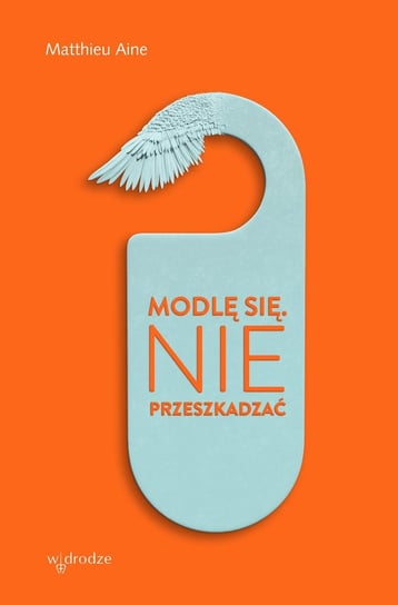 Modlę się. Nie przeszkadzać - ebook mobi Matthieu Aine