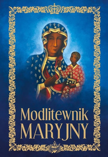 Modlitewnik Maryjny Opracowanie zbiorowe