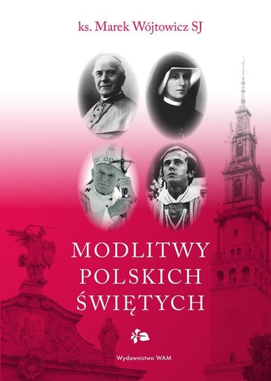 Modlitwy polskich świętych Wójtowicz Marek