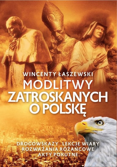 Modlitwy zatroskanych o Polskę Łaszewski Wincenty
