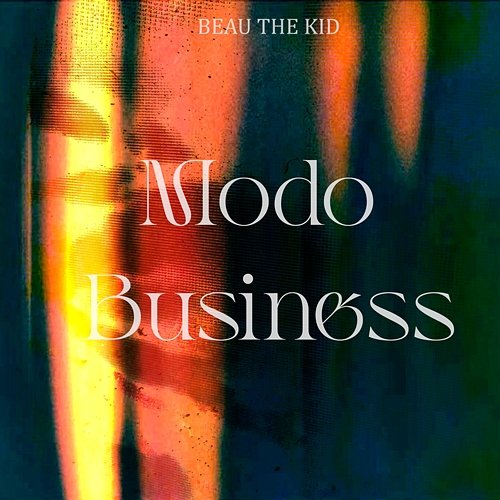 Modo Business Beau the kid & Único Música