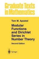 Modular Functions and Dirichlet Series in Number Theory Apostol Tom M.