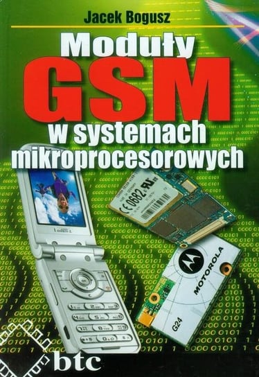 Moduły GSM w systemach mikroprocesorowych Opracowanie zbiorowe
