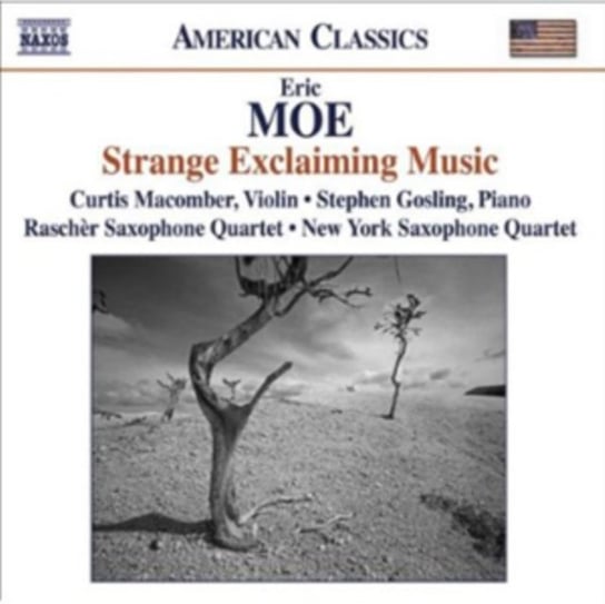 Moe: Strange Exclaiming Music Macomber Curtis, Gosling Stephen, Rascher Saxophone Quartet, New York Saxophone Quartet