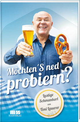 Möchten'S ned probieren? MZ Buchverlag