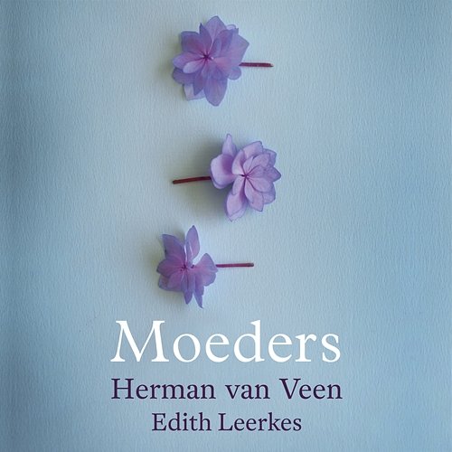 Moeders Herman van Veen, Edith Leerkes