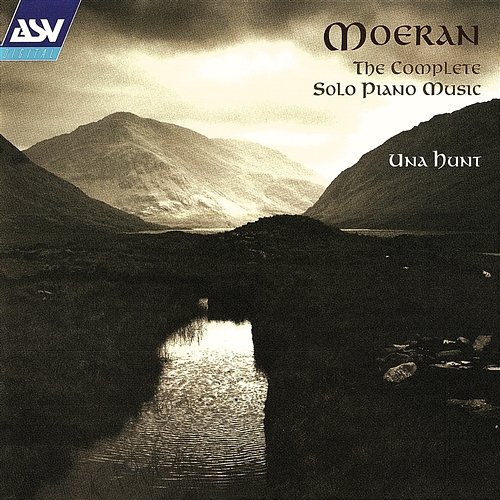 Moeran: The Complete Solo Piano Music Una Hunt