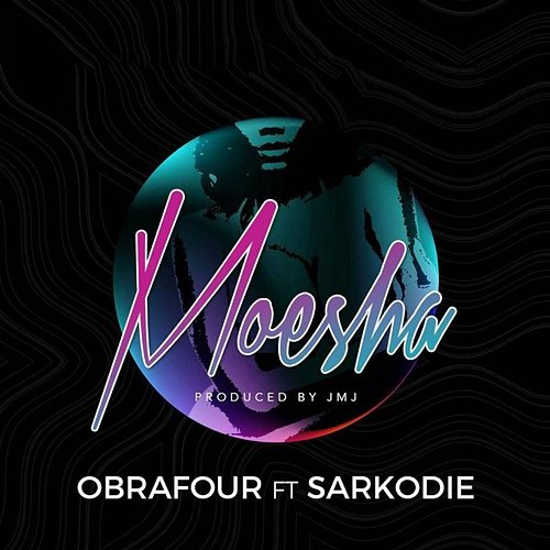 Moesha Obrafour feat. Sarkodie