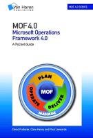 MOF (Microsoft Operations Framework): A Pocket Guide: V 4.0 (2008) Pultorak Dave, Microsoft Corporation, Quagliariello Pete, Akker Rolf, Leenards Paul, Pultorak David, Henry Clare