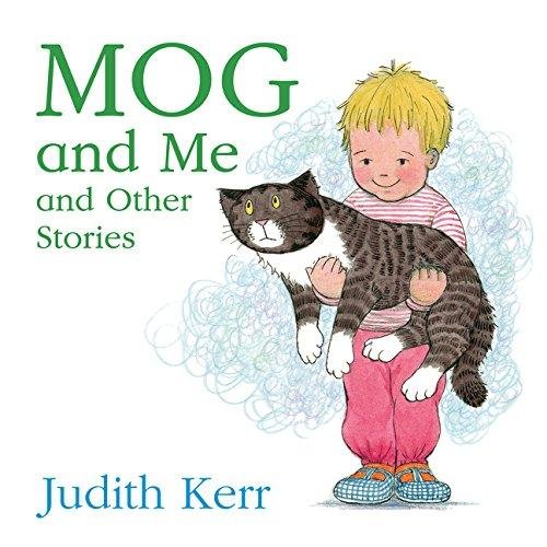 Mog and Me and Other Stories Kerr Judith