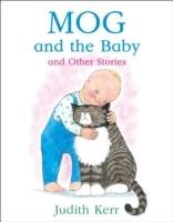 Mog and the Baby and Other Stories Kerr Judith