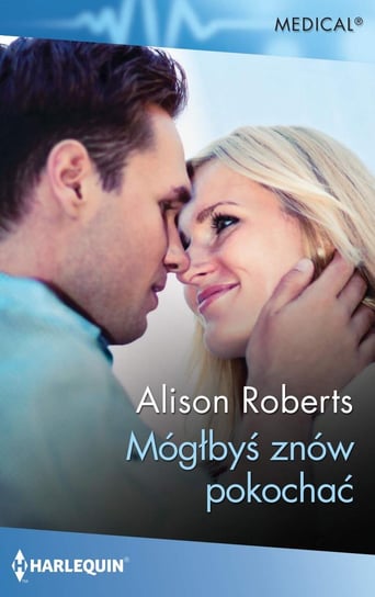 Mógłbyś znów pokochać - ebook mobi Roberts Alison