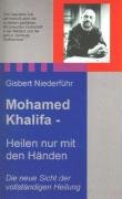 Mohamed Khalifa - Heilen nur mit den Händen Gisbert Niederfuhr