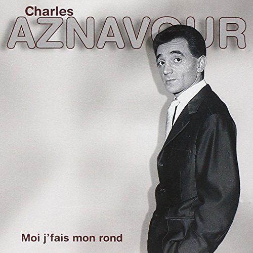 Moi j'fais mon rond Aznavour Charles