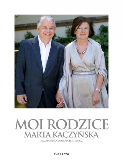 Moi rodzice Łosiewicz Dorota, Kaczyńska Marta