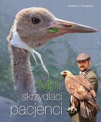 Moi skrzydlaci pacjenci Kruszewicz Andrzej