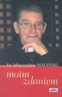 Moim Zdaniem Maliński Mieczysław