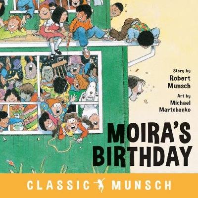 Moira's Birthday Munsch Robert