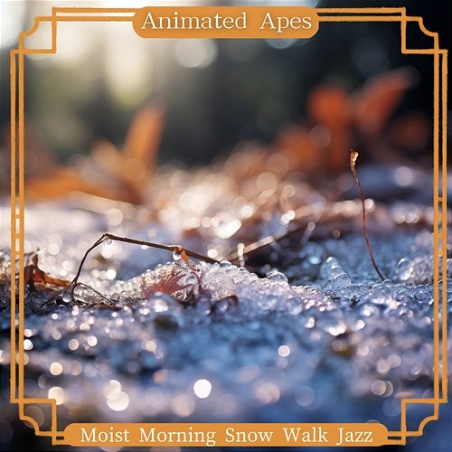 Moist Morning Snow Walk Jazz Animated Apes