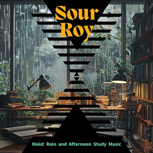 Moist Rain and Afternoon Study Music Sour Roy