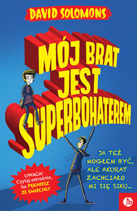 Mój brat jest superbohaterem Solomons David