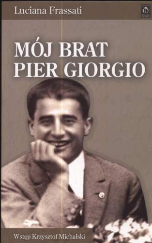 Mój Brat Pier Giorgio Frassati Luciana