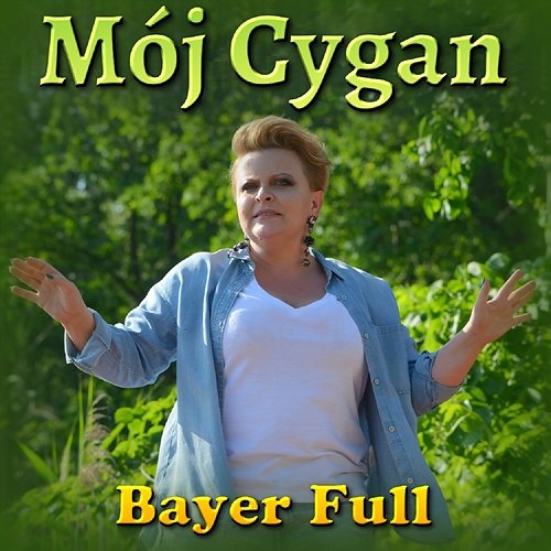 Mój Cygan Bayer Full
