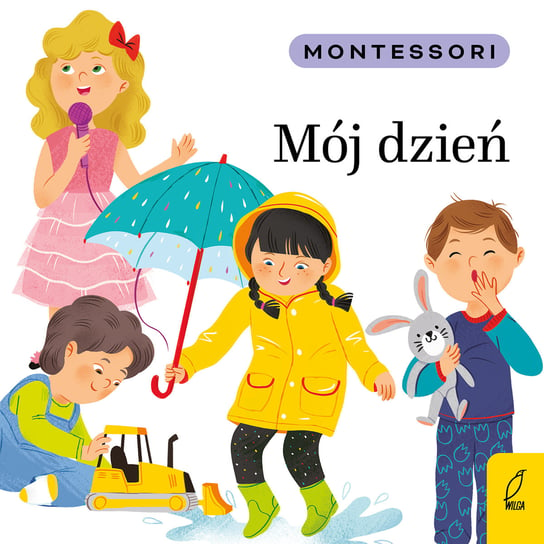 Mój dzień. Montessori Kunicka-Porwisz Marzena