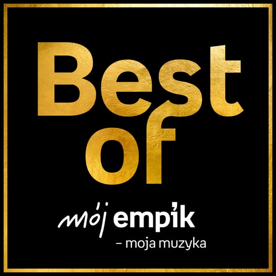 Mój Empik - Moja Muzyka: Best Of Various Artists