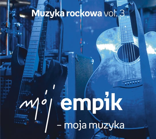 Mój empik - moja muzyka: Muzyka rockowa. Volume 3 Various Artists