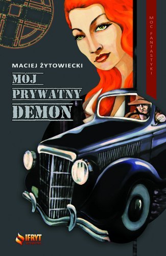 Mój prywatny demon Żytowiecki Maciej