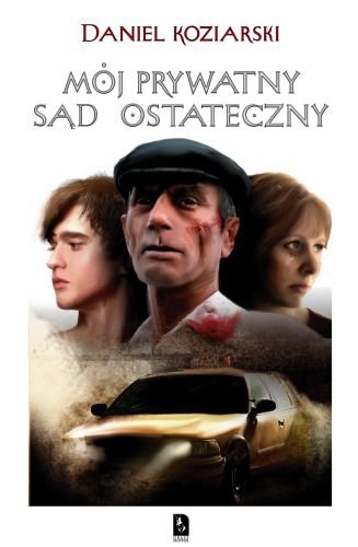 Mój prywatny Sąd Ostateczny Koziarski Daniel