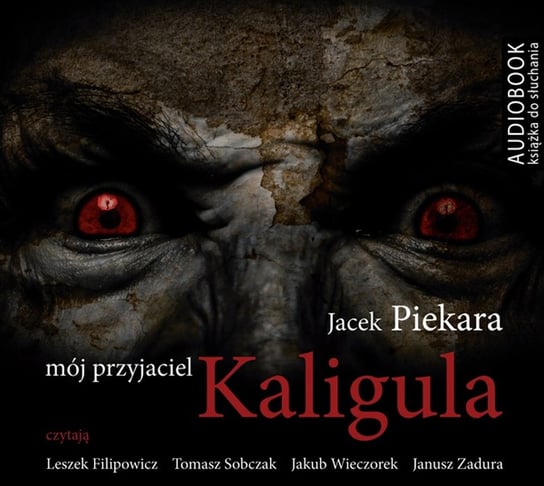 Mój przyjaciel Kaligula Piekara Jacek
