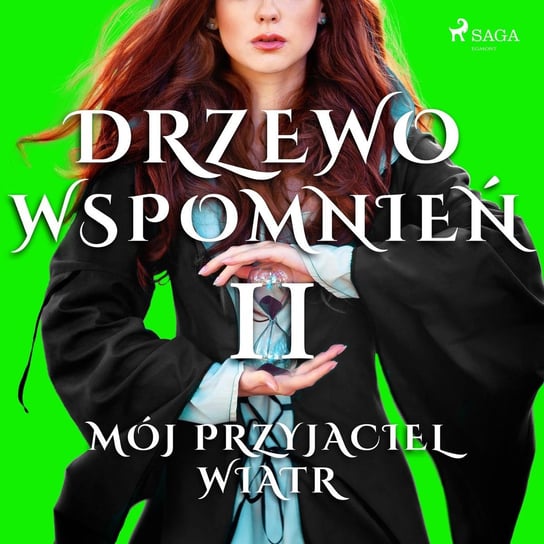 Mój przyjaciel wiatr. Drzewo Wspomnień. Tom 2 Lewandowska Magdalena