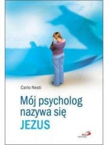 Mój psycholog nazywa się Jezus Nesti Carlo