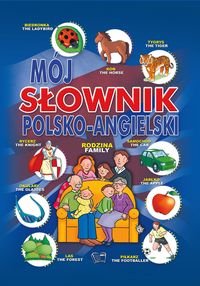 Mój słownik polsko-angielski Opracowanie zbiorowe