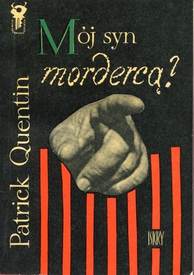 Mój syn mordercą Quentin Patrick