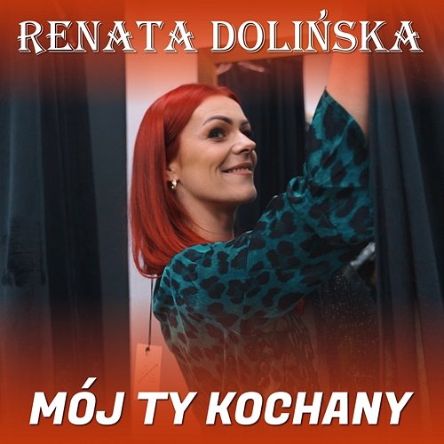 Mój Ty kochany Renata Dolińska