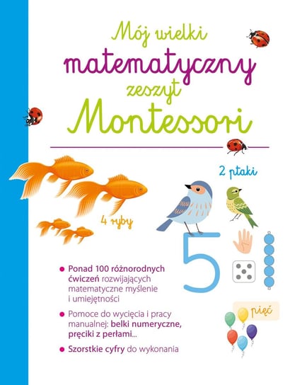 Mój wielki matematyczny zeszyt Montessori Opracowanie zbiorowe