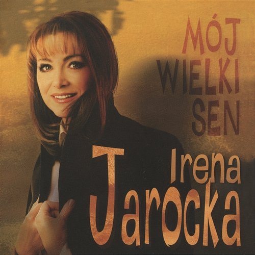 Mój wielki sen Irena Jarocka