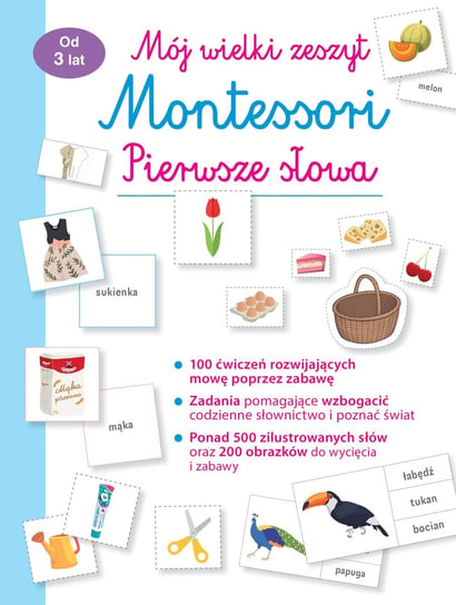 Mój wielki zeszyt Montessori. Pierwsze słowa Opracowanie zbiorowe