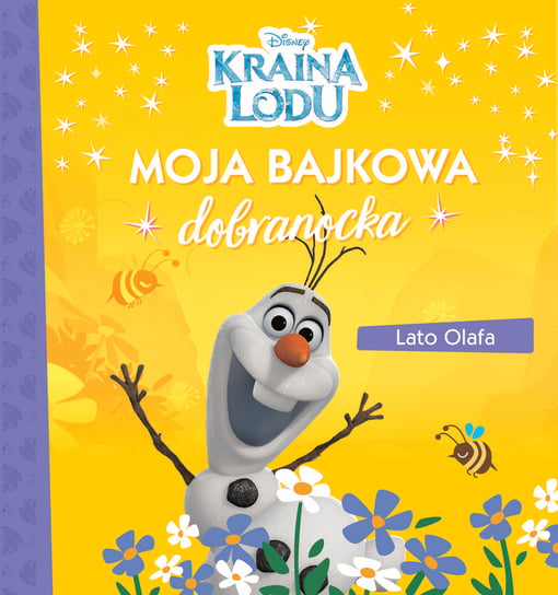 Moja bajkowa dobranocka. Lato Olafa. Disney Opracowanie zbiorowe