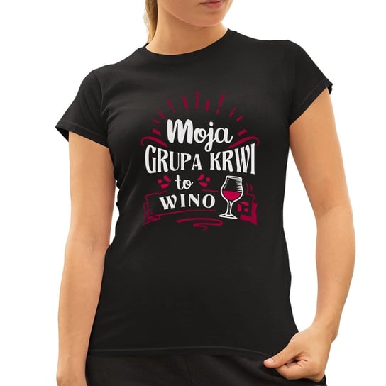 Moja grupa krwi to wino - damska koszulka na prezent Koszulkowy